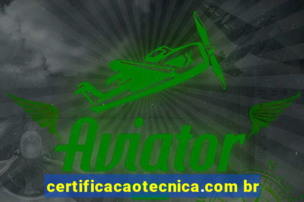 certificacaotecnica.com br